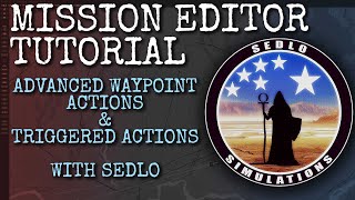 DCS Mission Editor  Advanced Waypoint Actions and Triggered Actions [upl. by Odnanreh967]