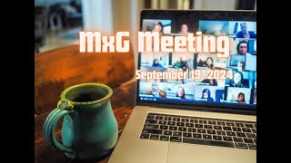 MxG September 19 2024 Meeting [upl. by Moreen]