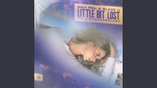 Little Bit Lost [upl. by Miarfe]