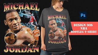 How To Design 90s VINTAGE BOOTLEG NBA TShirts Photoshop Tutorial [upl. by Ostap940]