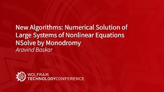 New Algorithms Numerical Solution of Large Systems of Nonlinear Equations NSolve By Monodromy [upl. by Ecnaret]