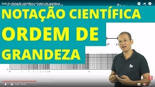 Aula 2  Notação científica e Ordem de grandeza [upl. by Miran]