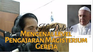 MENGENAL LEVEL PENGAJARAN MAGISTERIUM GEREJA KATOLIK [upl. by Aikmat]