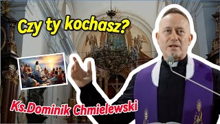 ks Dominik Chmielewski  Czy ty kochasz [upl. by Hanako354]