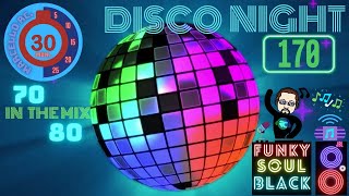 Disco Night®  Anos 70 80  Funky  Soul  Black IN THE MIX 170 [upl. by Nehepts21]