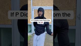 If P Diddy was British [upl. by Nairehs]