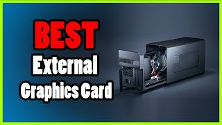 Best External Graphics Card in 2023  Unleash Your Laptops Gaming Potential [upl. by Nylidnam321]