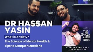 14 Dr Hassan Yasin  What is Anxiety The Science of Mental Health amp Tips to Conquer Emotions [upl. by Atikcir]