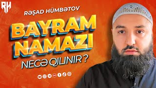 🌿Bayram namazı necə qılınır EVDƏ TƏK QILMAQ OLAR 👉 Rəşad Hümbətov [upl. by Merce]