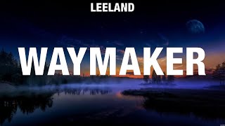 LEELAND  WAYMAKER Lyrics Hillsong Worship Lauren Daigle [upl. by Itram368]