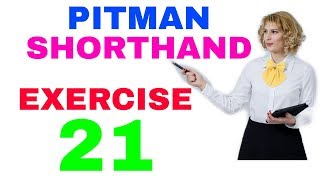 Shorthand Exercise 21  Steno  Pitman Shorthand Exercise No 21 [upl. by Tikna]