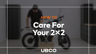 How To Care For Your 2×2  UBCO [upl. by Balfour]