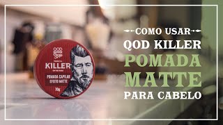 Para cabelos grossos e efeito seco Como Usar a Pomada Capilar Killer Efeito seco QOD Barber Shop [upl. by Ahsiri]