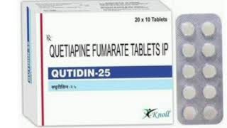 QUTIDIN 25 Tablets QUETIAPINE FUMARATE TABLETS IP [upl. by Ettezel]