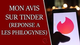 Mon avis sur Tinder réponse à Les Philogynes [upl. by Issak]