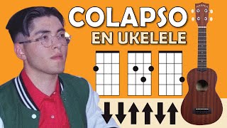 Colapso en Ukelele con Acordes  Rasgueo Tutorial Ukelele [upl. by Patrica]