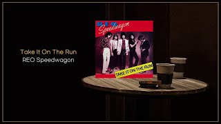 REO Speedwagon  Take It On The Run  FLAC File [upl. by Lomaj]