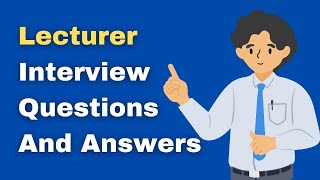 Lecturer Interview Questions And Answers [upl. by Nirb178]