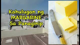 KAHULUGAN NG MARGARINE SA PANAGINIP [upl. by Palgrave6]