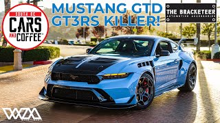 THE GT3RS KILLER  FIRST SOUTHERN CALIFORNIA REVEAL OF MUSTANG GTD  South OC Cars and Coffee [upl. by Lindsay]