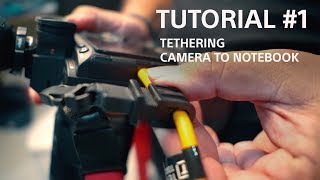 Tutorial 1  Tethering Camera To Notebook [upl. by Eisenberg]