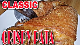 HOW TO COOK CLASSIC CRISPY PATA  MASARAP NA ULAM MASARAP DIN NA PULUTAN [upl. by Nerehs]