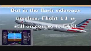 American Airlines Flight 11 Flash Sideways FSX [upl. by Attiuqihc316]