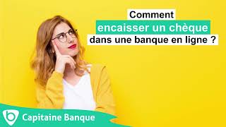 Comment encaisser un chèque dans une banque en ligne [upl. by Daniala662]