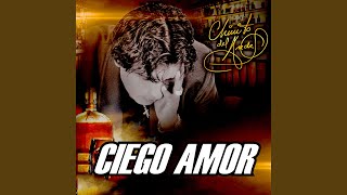 Ciego Amor [upl. by Meehar]