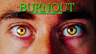 Burnout Una Sociedad Enfermiza [upl. by Ahsitil281]