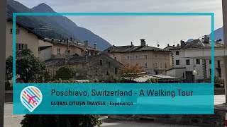 Poschiavo Switzerland  A Walking Tour [upl. by Odyssey430]