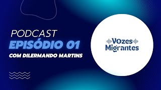 PROF DR DILERMANDO MARTINS  Vozes Migrantes 1 [upl. by Chloris]