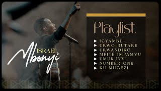 Israel Mbonyi  Icyambu  Urwo Rutare  UrwandikoMfite Impamvu  Umukunzi  Number one  Ku migezi [upl. by Arodnahs781]