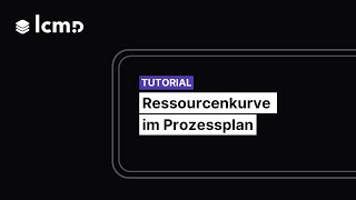 Ressourcenkurve im Prozessplan  lcmd [upl. by Herbie]