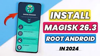 Install Magisk Manager Latest Version In Any Android  Root Any Phone With Magisk  Magisk V263 [upl. by Htebsle372]