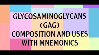 GLYCOSAMINOGLYCANS COMPOSITION AND USES WITH MNEMONICS biochemistry [upl. by Pier138]