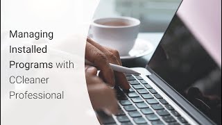 CCleaner Professional Managing Installed Programs [upl. by Daniyal]