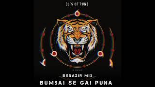 Bambai se gai Puna x Benazir Remix  1x Music  DJs Of Pune [upl. by Akeylah]