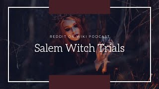 The Salem Witch Trials  These Darned Kids And Their LSD Bread [upl. by Zsolway]