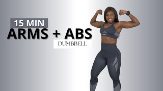 15 MIN ARMS amp ABS Dumbbell Workout Upper Body amp Core Strength Training Home Workout [upl. by Jacenta604]