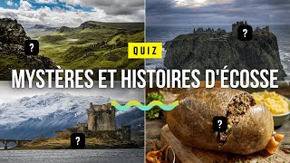 Quiz  Mystères et histoires dEcosse [upl. by Anidam]