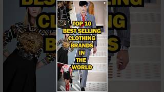 Top 10 Best Selling Clothing Brands In The World 👗🌍top10 top10list shorts [upl. by Akitahs]