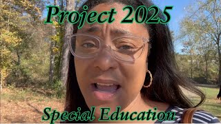 How Project 2025 Could Affect Special Education Students amp Sped Teachers [upl. by Solorac]