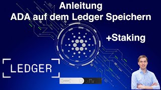 Anleitung  Cardano ADA auf dem Ledger Nano speichern  Staking [upl. by Moretta]