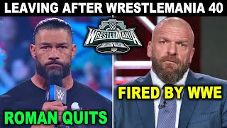 Roman Reigns Quits WWE amp Triple H Fired by WWE  Leaving After WrestleMania 40 [upl. by Pantheas425]