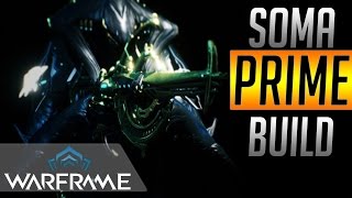 Warframe Soma Prime Build  BEST WEAPON [upl. by Nidnerb]