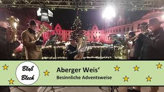 Aberger Weis  Besinnliche Adventsweise [upl. by Zobe185]