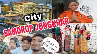 SAMDRUP JONGKHAR CITY BHUTANMOST BEAUTIFUL COUNTRYPEACEFUL PLACE [upl. by Meikah923]