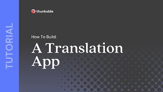 How to Build a Translation App in Thunkable [upl. by Halivah827]