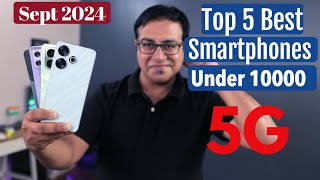 Top 5 Best 5G Phones Under 10000 in September 2024 I Best Mobiles Under 10k [upl. by Aneetsirk133]